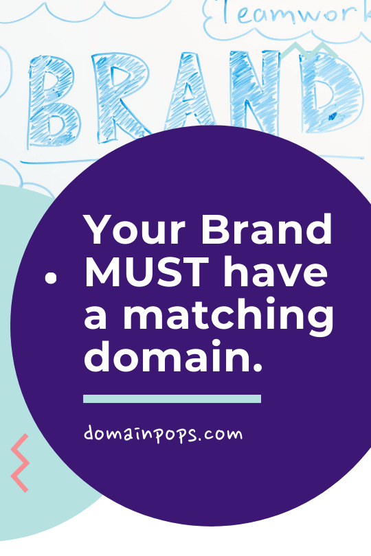 Your brand must have a matching domain